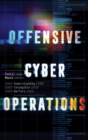 Offensive Cyber Operations : Understanding Intangible Warfare - eBook