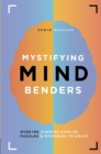 Mystifying Mind Benders : Over 100 cunning riddles, puzzles and mysteries to solve - Book