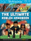 The Ultimate Roblox Handbook (Independent & Unofficial) : Packed full of pro tricks, tips and secrets - Book