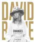 David Bowie - Changes : A Life in Pictures 1947-2016 - Book