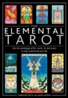 The Elemental Tarot : Use the symbology of fire, earth, air and water to help understand your life - Book