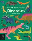 Creature Features: Dinosaurs - Book
