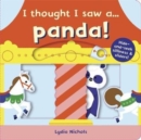I thought I saw a... Panda! - Book