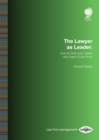 The Lawyer as Leader: How to Own your Career and Lead in Law Firms - Book