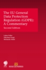 The EU General Data Protection Regulation (GDPR) : A Commentary, Second Edition - Book
