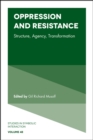 Oppression and Resistance : Structure, Agency, Transformation - Book
