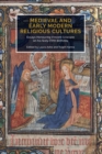 Medieval and Early Modern Religious Cultures : Essays Honouring Vincent Gillespie on his Sixty-Fifth Birthday - eBook