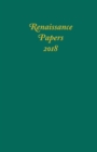 Renaissance Papers 2018 - eBook
