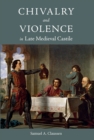 Chivalry and Violence in Late Medieval Castile - eBook