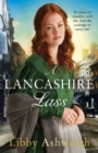 A Lancashire Lass : An uplifting and heart-warming historical saga - Book