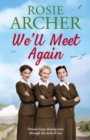We'll Meet Again : a heartwarming wartime story of friendship and love - eBook