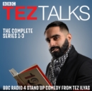 Tez Talks: The Complete Series 1-3 : BBC Radio 4 stand up comedy - eAudiobook