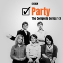 Party: The Complete Series 1-3 - eAudiobook