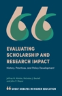 Evaluating Scholarship and Research Impact : History, Practices, and Policy Development - Book