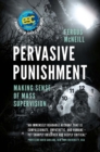 Pervasive Punishment : Making Sense of Mass Supervision - eBook