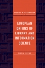 European Origins of Library and Information Science - Book