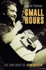 Small Hours: The Long Night of John Martyn - Book