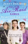 The Air Raid Girls: Wartime Brides : An uplifting and joyful WWII saga romance (The Air Raid Girls Book 3) - Book