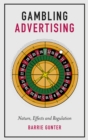 Gambling Advertising : Nature, Effects and Regulation - Book