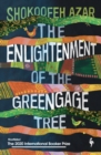 The Enlightenment of the Greengage Tree: SHORTLISTED FOR THE INTERNATIONAL BOOKER PRIZE 2020 - Book