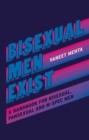 Bisexual Men Exist : A Handbook for Bisexual, Pansexual and M-Spec Men - Book