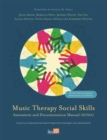 Music Therapy Social Skills Assessment and Documentation Manual (MTSSA) : Clinical guidelines for group work with children and adolescents - Book