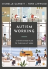 Autism Working : A Seven-Stage Plan to Thriving at Work - Book