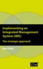 Implementing an Integrated Management System (IMS) : The strategic approach - eBook