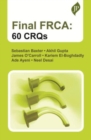 Final FRCA: 60 CRQs - Book