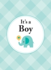 It's a Boy : The Perfect Gift for Parents of a Newborn Baby Son - eBook