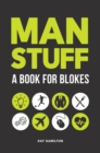 Man Stuff : A Book for Blokes - eBook