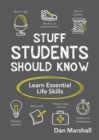 Stuff Students Should Know : Learn Essential Life Skills - eBook