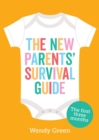 The New Parents' Survival Guide : The First Three Months - Book