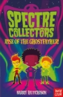 Spectre Collectors: Rise of the Ghostfather! - eBook