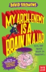 My Arch-Enemy Is a Brain In a Jar - eBook