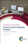 Food Contact Materials Analysis : Mass Spectrometry Techniques - Book