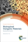 Bioinspired Inorganic Materials : Structure and Function - Book
