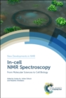 In-cell NMR Spectroscopy : From Molecular Sciences to Cell Biology - Book