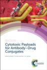 Cytotoxic Payloads for Antibody-Drug Conjugates - eBook