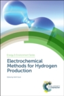 Electrochemical Methods for Hydrogen Production - Book