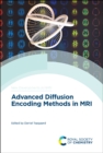 Advanced Diffusion Encoding Methods in MRI - Book