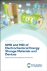 NMR and MRI of Electrochemical Energy Storage Materials and Devices - Book