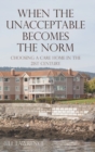 When the Unacceptable Becomes the Norm : Choosing a Care Home in the 21st Century - eBook
