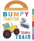 Bumpy Tractor, Shiny Train - Book