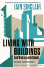 Living with Buildings : And Walking with Ghosts – On Health and Architecture - Book