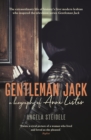 Gentleman Jack : A biography of Anne Lister, Regency Landowner, Seducer and Secret Diarist - eBook
