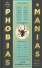 The Book of Phobias and Manias : A History of the World in 99 Obsessions - Book