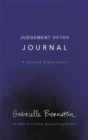 Judgement Detox Journal : A Guided Exploration - Book