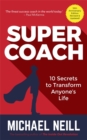 Supercoach : 10 Secrets to Transform Anyone's Life - Book