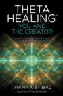ThetaHealing(R): You and the Creator - eBook